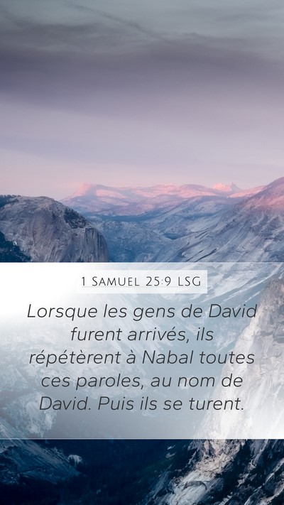 1 Samuel 25:9 LSG Mobile Phone Wallpaper - Lorsque les gens de David furent arrivés, ils - Mobile Bible Verse Wallpaper