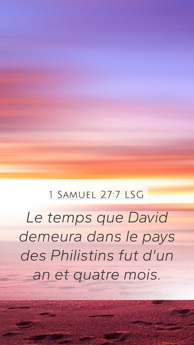1 Samuel 27:7 LSG Mobile Phone Wallpaper - Le temps que David demeura dans le pays des - Mobile Bible Verse Wallpaper