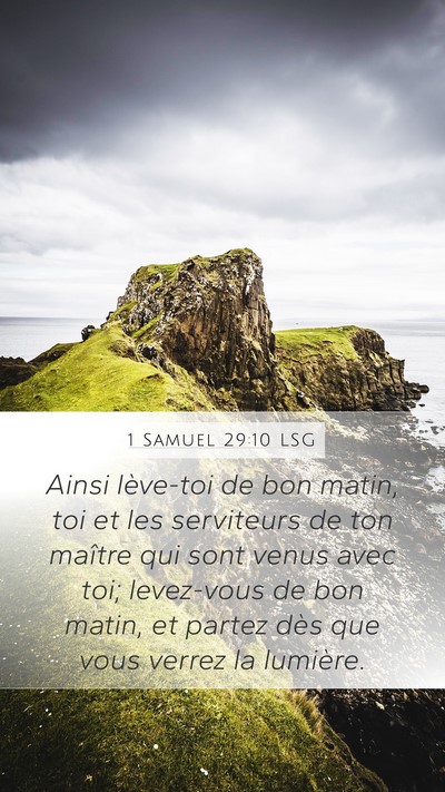 1 Samuel 29:10 LSG Mobile Phone Wallpaper - Ainsi lève-toi de bon matin, toi et les - Mobile Bible Verse Wallpaper