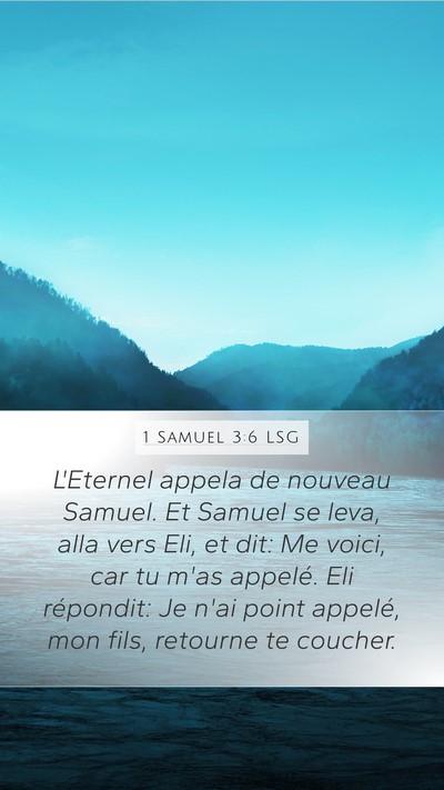 1 Samuel 3:6 LSG Mobile Phone Wallpaper - L'Eternel appela de nouveau Samuel. Et Samuel se - Mobile Bible Verse Wallpaper