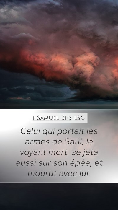 1 Samuel 31:5 LSG Mobile Phone Wallpaper - Celui qui portait les armes de Saül, le voyant - Mobile Bible Verse Wallpaper