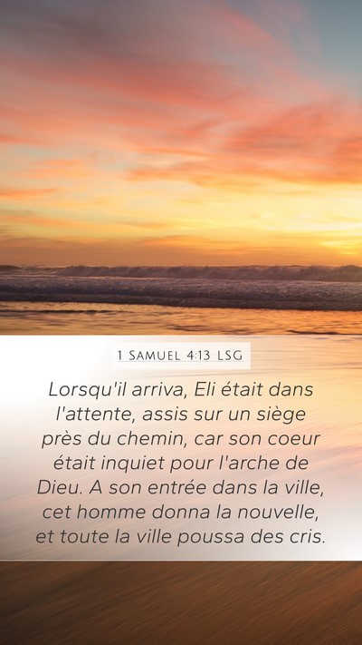 1 Samuel 4:13 LSG Mobile Phone Wallpaper - Lorsqu'il arriva, Eli était dans l'attente, - Mobile Bible Verse Wallpaper