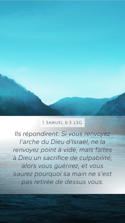 1 Samuel 6:3 LSG Mobile Phone Wallpaper - Ils répondirent: Si vous renvoyez l'arche du - Mobile Bible Verse Wallpaper