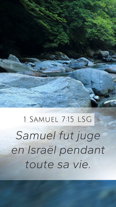 1 Samuel 7:15 LSG Mobile Phone Wallpaper - Samuel fut juge en Israël pendant toute sa - Mobile Bible Verse Wallpaper