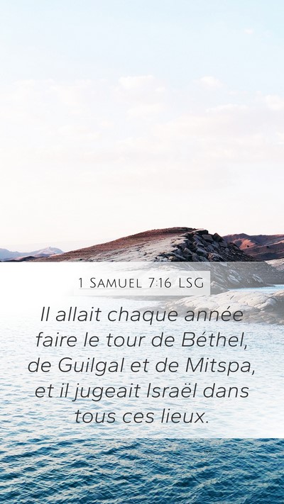 1 Samuel 7:16 LSG Mobile Phone Wallpaper - Il allait chaque année faire le tour de Béthel, - Mobile Bible Verse Wallpaper