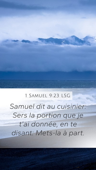 1 Samuel 9:23 LSG Mobile Phone Wallpaper - Samuel dit au cuisinier: Sers la portion que je - Mobile Bible Verse Wallpaper