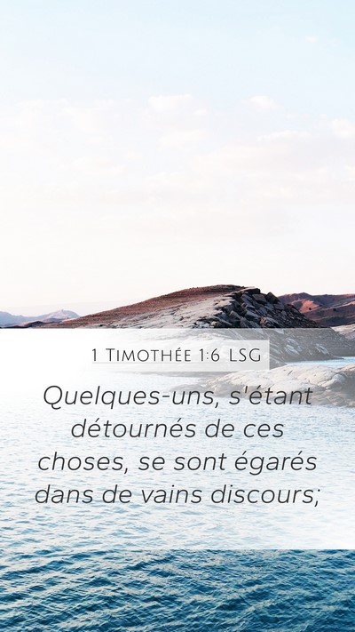 1 Timothée 1:6 LSG Mobile Phone Wallpaper - Quelques-uns, s'étant détournés de ces choses, - Mobile Bible Verse Wallpaper