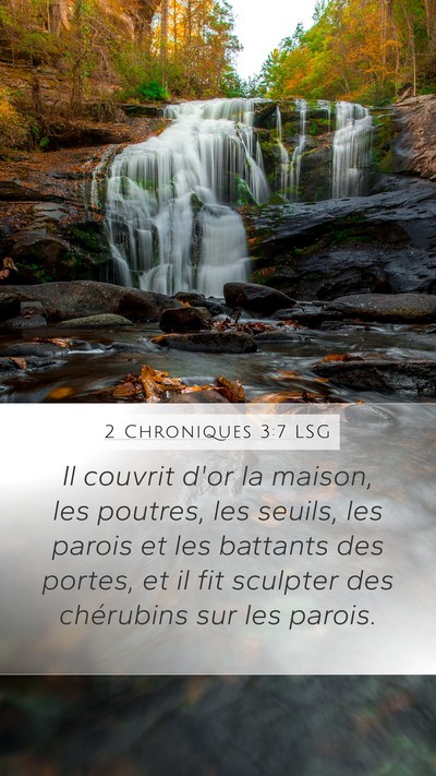 2 Chroniques 3:7 LSG Mobile Phone Wallpaper - Il couvrit d'or la maison, les poutres, les - Mobile Bible Verse Wallpaper