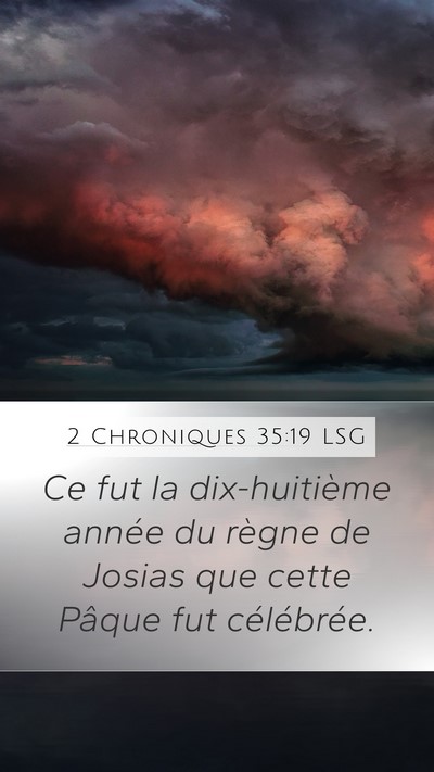 2 Chroniques 35:19 LSG Mobile Phone Wallpaper - Ce fut la dix-huitième année du règne de - Mobile Bible Verse Wallpaper