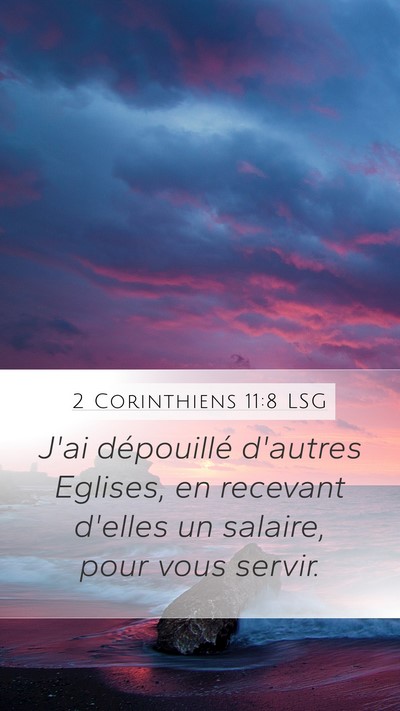 2 Corinthiens 11:8 LSG Mobile Phone Wallpaper - J'ai dépouillé d'autres Eglises, en recevant - Mobile Bible Verse Wallpaper