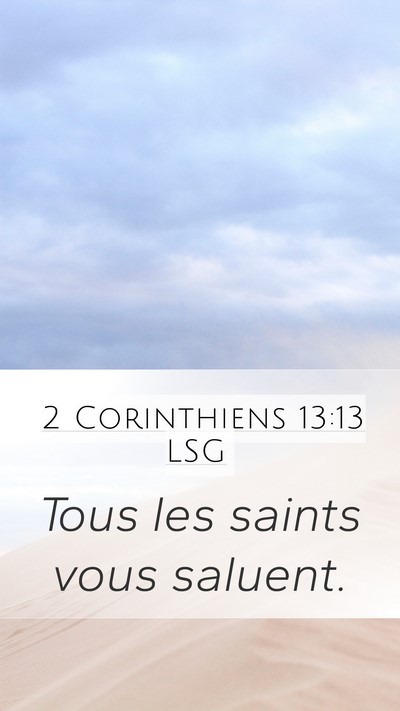 2 Corinthiens 13:13 LSG Mobile Phone Wallpaper - Tous les saints vous - Mobile Bible Verse Wallpaper