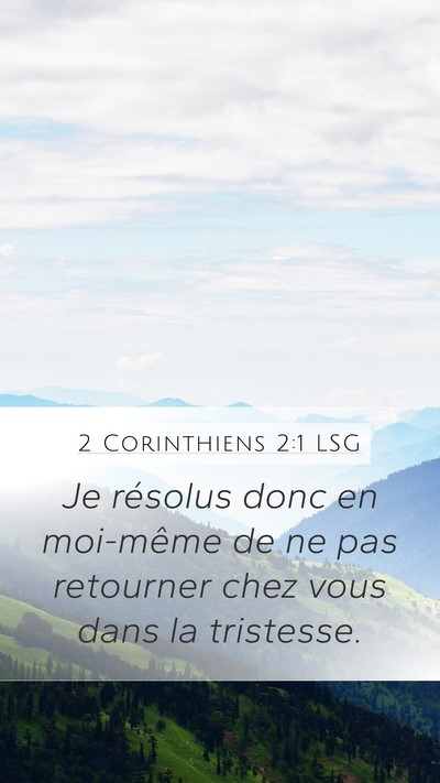 2 Corinthiens 2:1 LSG Mobile Phone Wallpaper - Je résolus donc en moi-même de ne pas retourner - Mobile Bible Verse Wallpaper