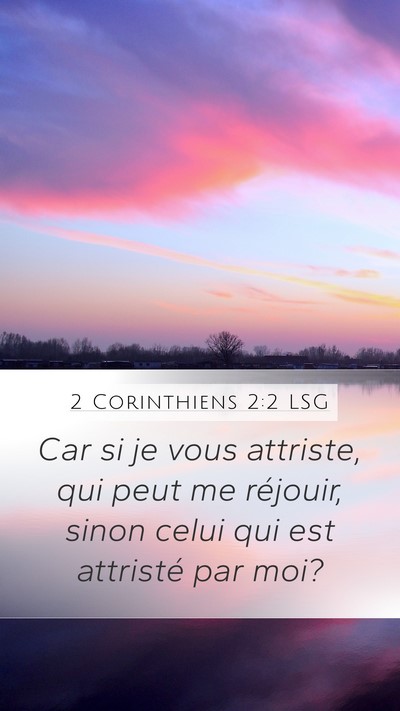 2 Corinthiens 2:2 LSG Mobile Phone Wallpaper - Car si je vous attriste, qui peut me réjouir, - Mobile Bible Verse Wallpaper