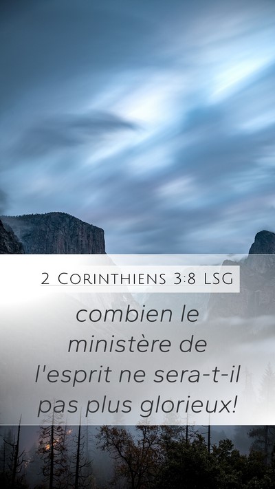 2 Corinthiens 3:8 LSG Mobile Phone Wallpaper - combien le ministère de l'esprit ne sera-t-il - Mobile Bible Verse Wallpaper