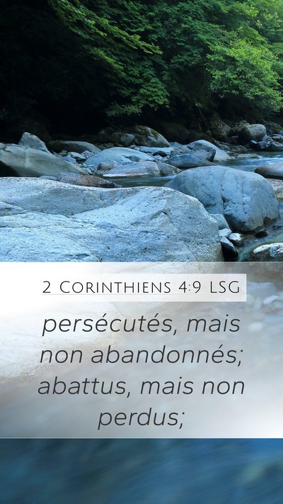 2 Corinthiens 4:9 LSG Mobile Phone Wallpaper - persécutés, mais non abandonnés; abattus, mais - Mobile Bible Verse Wallpaper