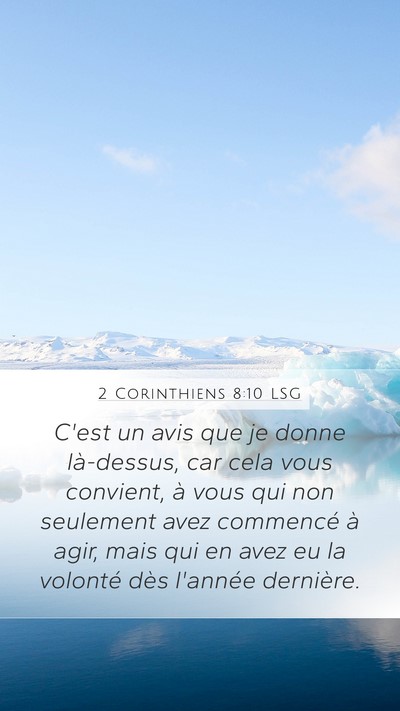 2 Corinthiens 8:10 LSG Mobile Phone Wallpaper - C'est un avis que je donne là-dessus, car cela - Mobile Bible Verse Wallpaper