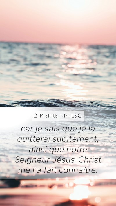 2 Pierre 1:14 LSG Bible Verse Image