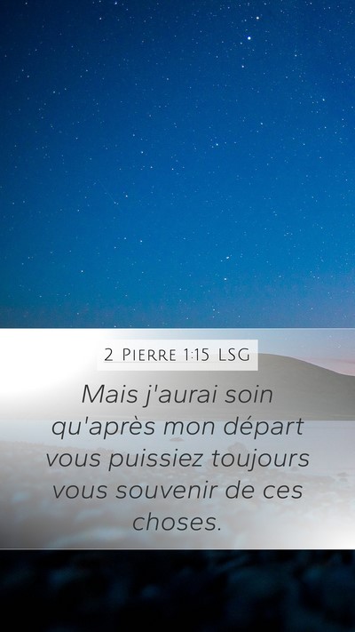 2 Pierre 1:15 LSG Bible Verse Image