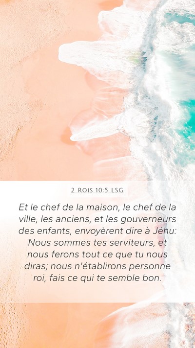 2 Rois 10:5 LSG Mobile Phone Wallpaper - Et le chef de la maison, le chef de la ville, les - Mobile Bible Verse Wallpaper