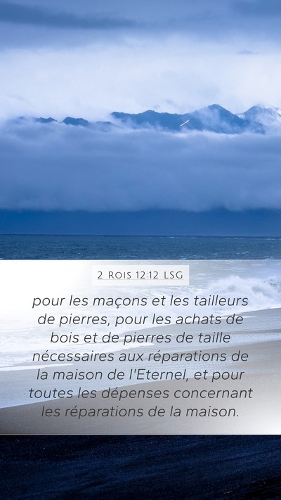 2 Rois 12:12 LSG Mobile Phone Wallpaper - pour les maçons et les tailleurs de pierres, - Mobile Bible Verse Wallpaper