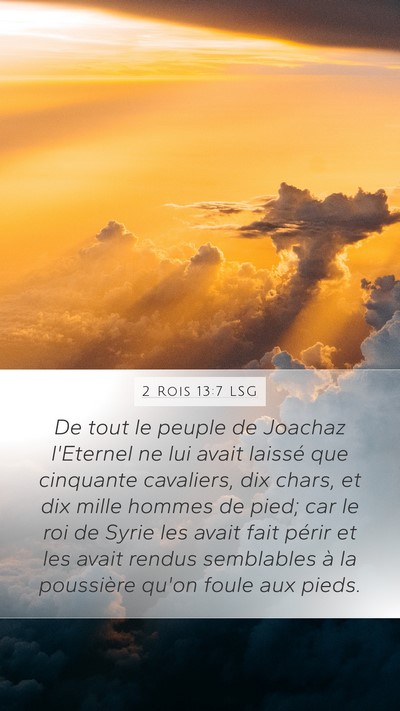 2 Rois 13:7 LSG Bible Verse Image