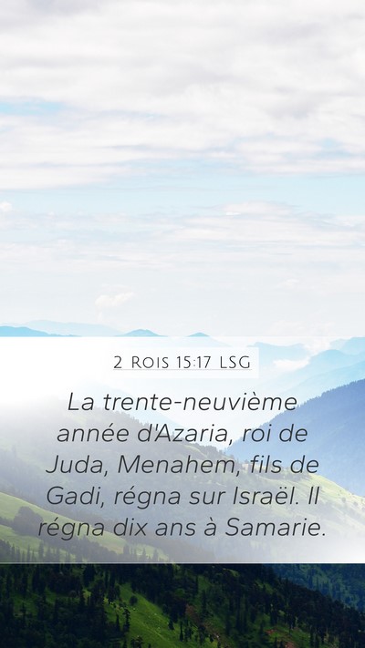 2 Rois 15:17 LSG Mobile Phone Wallpaper - La trente-neuvième année d'Azaria, roi de Juda, - Mobile Bible Verse Wallpaper