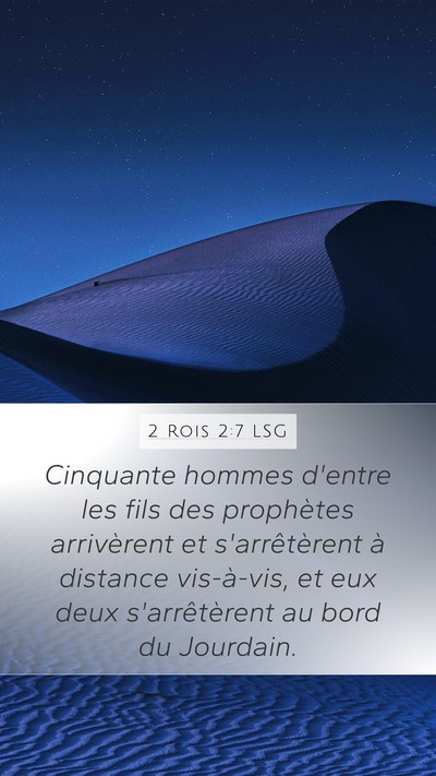 2 Rois 2:7 LSG Mobile Phone Wallpaper - Cinquante hommes d'entre les fils des prophètes - Mobile Bible Verse Wallpaper