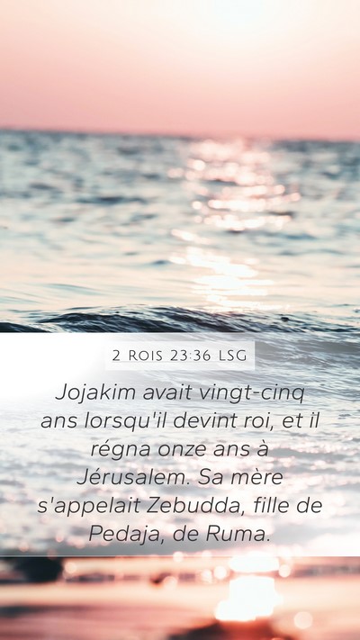 2 Rois 23:36 LSG Bible Verse Image