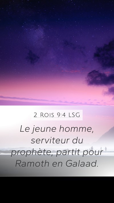 2 Rois 9:4 LSG Mobile Phone Wallpaper - Le jeune homme, serviteur du prophète, partit - Mobile Bible Verse Wallpaper