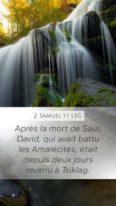 2 Samuel 1:1 LSG Mobile Phone Wallpaper - Après la mort de Saül, David, qui avait battu - Mobile Bible Verse Wallpaper