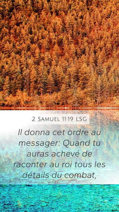 2 Samuel 11:19 LSG Mobile Phone Wallpaper - Il donna cet ordre au messager: Quand tu auras - Mobile Bible Verse Wallpaper