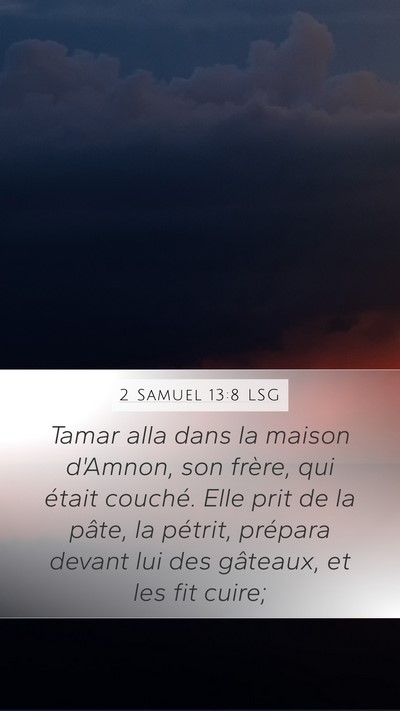 2 Samuel 13:8 LSG Mobile Phone Wallpaper - Tamar alla dans la maison d'Amnon, son frère, - Mobile Bible Verse Wallpaper