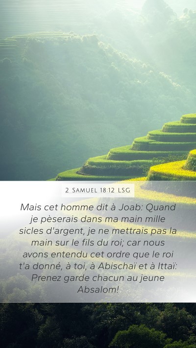 2 Samuel 18:12 LSG Mobile Phone Wallpaper - Mais cet homme dit à Joab: Quand je pèserais - Mobile Bible Verse Wallpaper