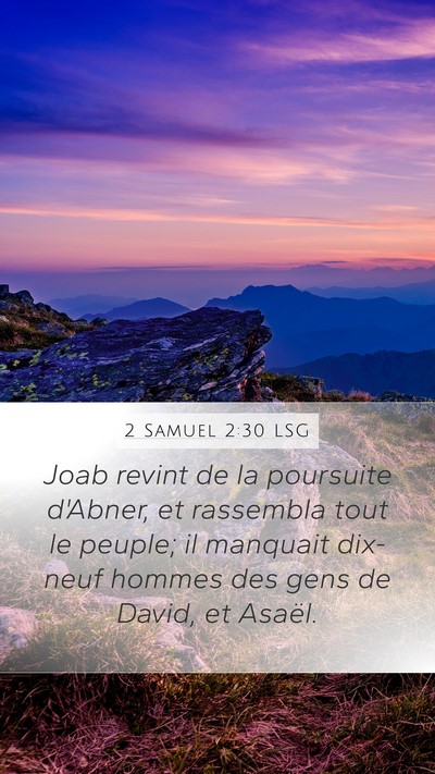 2 Samuel 2:30 LSG Mobile Phone Wallpaper - Joab revint de la poursuite d'Abner, et rassembla - Mobile Bible Verse Wallpaper