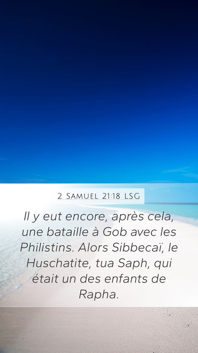 2 Samuel 21:18 LSG Mobile Phone Wallpaper - Il y eut encore, après cela, une bataille à Gob - Mobile Bible Verse Wallpaper