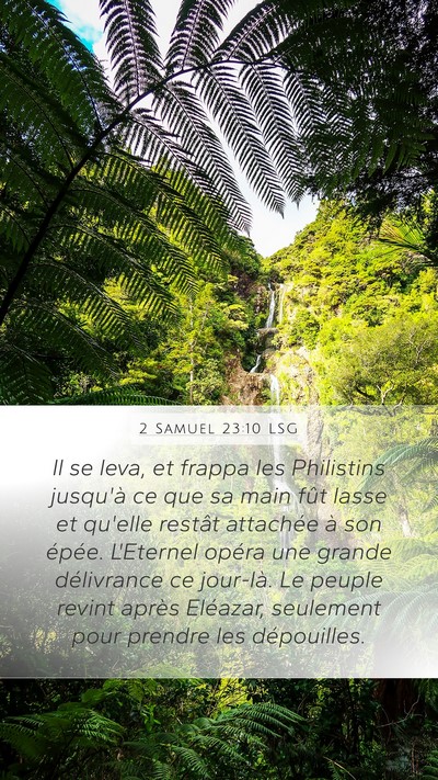 2 Samuel 23:10 LSG Mobile Phone Wallpaper - Il se leva, et frappa les Philistins jusqu'à ce - Mobile Bible Verse Wallpaper
