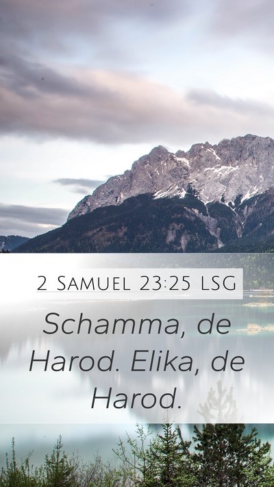 2 Samuel 23:25 LSG Mobile Phone Wallpaper - Schamma, de Harod. Elika, de - Mobile Bible Verse Wallpaper