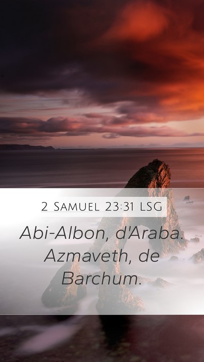 2 Samuel 23:31 LSG Mobile Phone Wallpaper - Abi-Albon, d'Araba. Azmaveth, de - Mobile Bible Verse Wallpaper