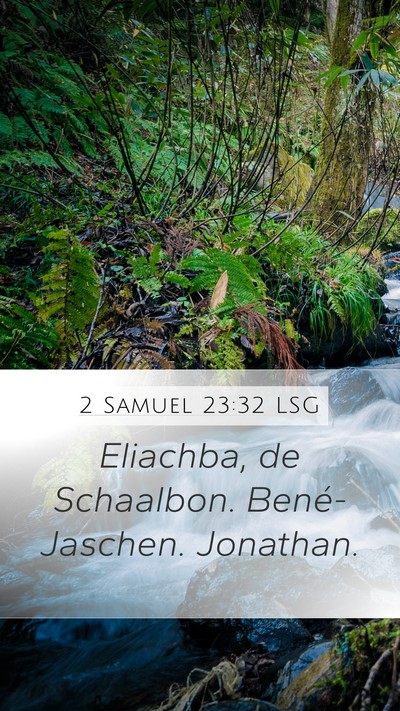 2 Samuel 23:32 LSG Mobile Phone Wallpaper - Eliachba, de Schaalbon. Bené-Jaschen. - Mobile Bible Verse Wallpaper