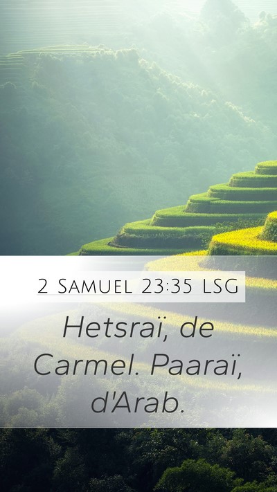 2 Samuel 23:35 LSG Mobile Phone Wallpaper - Hetsraï, de Carmel. Paaraï, - Mobile Bible Verse Wallpaper