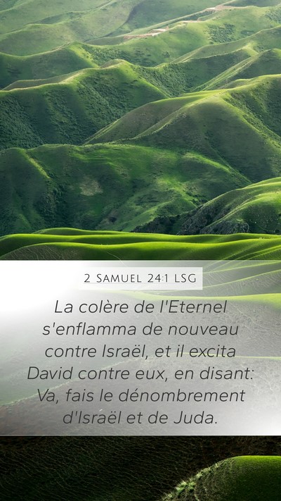 2 Samuel 24:1 LSG Mobile Phone Wallpaper - La colère de l'Eternel s'enflamma de nouveau - Mobile Bible Verse Wallpaper