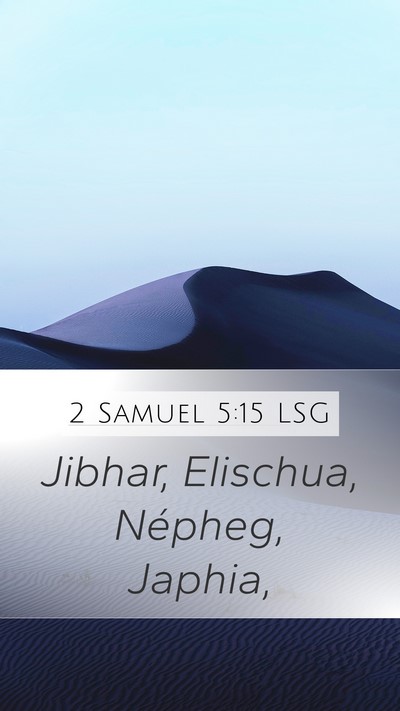 2 Samuel 5:15 LSG Mobile Phone Wallpaper - Jibhar, Elischua, Népheg, - Mobile Bible Verse Wallpaper