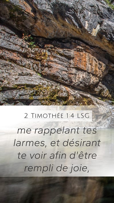2 Timothée 1:4 LSG Mobile Phone Wallpaper - me rappelant tes larmes, et désirant te voir - Mobile Bible Verse Wallpaper