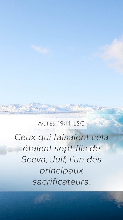 Actes 19:14 LSG Mobile Phone Wallpaper - Ceux qui faisaient cela étaient sept fils de - Mobile Bible Verse Wallpaper