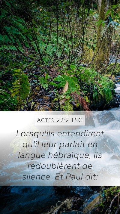 Actes 22:2 LSG Mobile Phone Wallpaper - Lorsqu'ils entendirent qu'il leur parlait en - Mobile Bible Verse Wallpaper