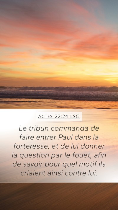 Actes 22:24 LSG Bible Verse Image