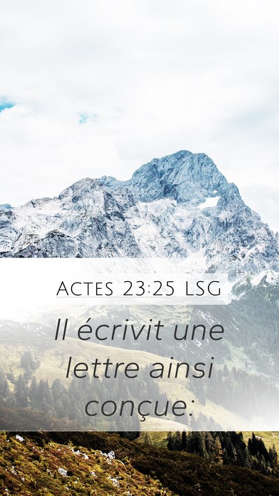 Actes 23:25 LSG Mobile Phone Wallpaper - Il écrivit une lettre ainsi - Mobile Bible Verse Wallpaper