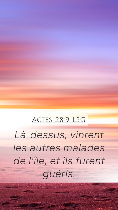 Actes 28:9 LSG Mobile Phone Wallpaper - Là-dessus, vinrent les autres malades de l'île, - Mobile Bible Verse Wallpaper