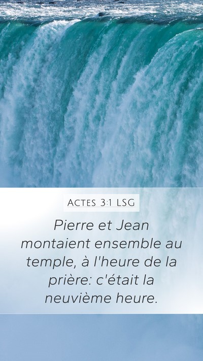 Actes 3:1 LSG Mobile Phone Wallpaper - Pierre et Jean montaient ensemble au temple, à - Mobile Bible Verse Wallpaper