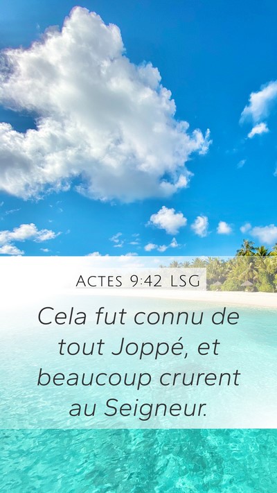 Actes 9:42 LSG Mobile Phone Wallpaper - Cela fut connu de tout Joppé, et beaucoup - Mobile Bible Verse Wallpaper
